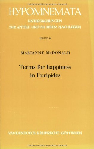 Imagen de archivo de Terms for happiness in Euripides (Hypomnemata ; Heft 54) a la venta por GridFreed