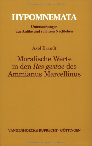 Beispielbild fr Moralische Werte in den Res gestae des Ammianus Marcellinus. zum Verkauf von Kloof Booksellers & Scientia Verlag