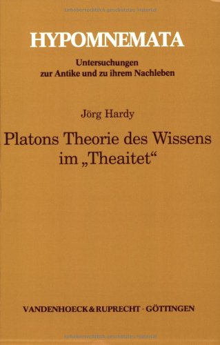 Platons Theorie des Wissens im Theaitet (Hypomnemata) (Hypomnemata, 128) (German Edition) (9783525252253) by Hardy, Jorg