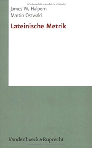 Lateinische Metrik. (= Studienhefte zur Altertumswissenschaft; Heft 8). - Halporn, James W. and Ostwald, Martin.