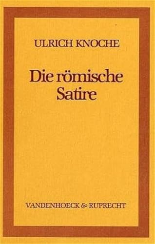 Die römische Satire (Orbis Biblicus Et Orientalis - Series Archaeologica, Band 5) - Knoche Ulrich