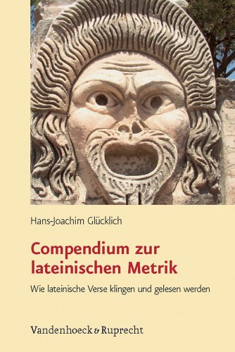 Stock image for Compendium zur lateinischen Metrik. Wie lateinische Verse klingen und gelesen werden (Lernmaterialien) for sale by medimops