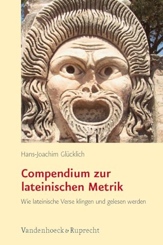 9783525253212: Compendium zur lateinischen Metrik: Wie lateinische Verse klingen und gelesen werden (German Edition)