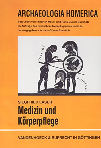 9783525254240: Medizin und Korperpflege (ARCHAEOLOGIA HOMERICA - LIEFERUNGSAUSGABE) (Abhandl.d.akad.der Wissensch. Phil.-hist.klasse 3.folge) (German Edition)
