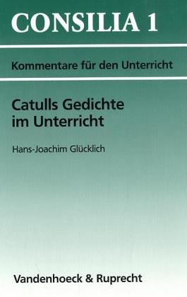 9783525256312: Catulls Gedichte im Unterricht. Interpretationen und Unterrichtsvorschlge. (Lernmaterialien)