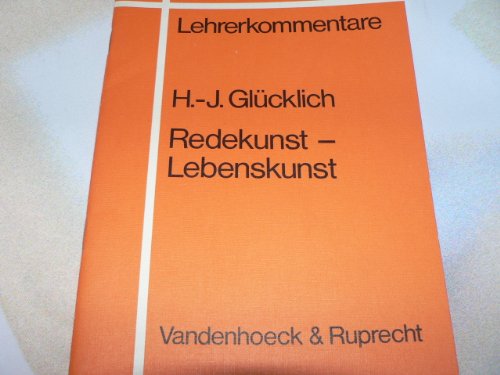 Stock image for Redekunst - Lebenskunst. Ein Rhetorikkurs im Lateinunterricht. for sale by Scrinium Classical Antiquity