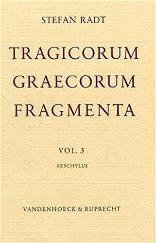 Stock image for TRAGICORUM GRAECORUM FRAGMENTA. VOL. 3 Aeschylus for sale by Ancient World Books