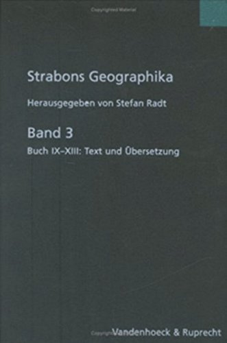 Stock image for Strabons Geographika Band 3: Buch IX-XIII: Text und Ubersetzung [Hardcover ] for sale by booksXpress