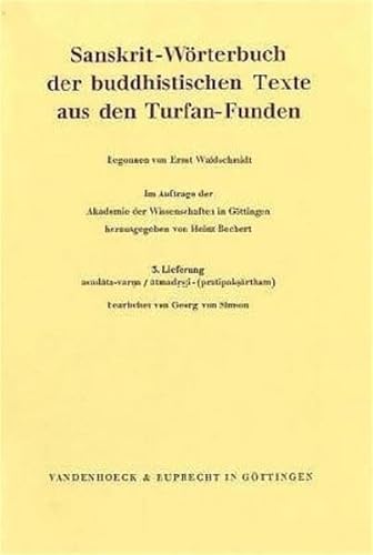 Stock image for Sanskrit-Worterbuch der buddhistischen Texte aus den Turfan-Funden. Lieferung 3: avadata-varna / atmadrsti-(pratipaksartham) (SANSKRIT-WORTERBUCH -LIEFERUNGSAUSGABE-) [Soft Cover ] for sale by booksXpress