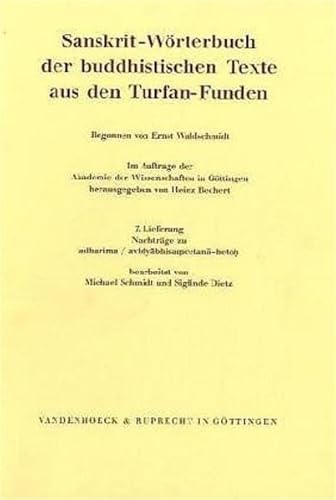 Stock image for Sanskrit-Worterbuch der buddhistischen Texte aus den Turfan-Funden. Lieferung 7: Nachtrage zu adharima / avidyabhisamcetana-hetoh (SANSKRIT-WORTERBUCH -LIEFERUNGSAUSGABE-) [Soft Cover ] for sale by booksXpress