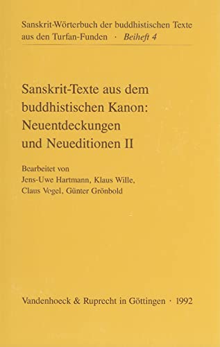 Stock image for Sanskrit-Texte aus dem buddhistischen Kanon: Neuentdeckungen und Neueditionen: Sanskrit- Texte aus dem buddhistischen Kanon. Neuentdeckungen und . aus den Turfan-Funden: Beihefte, Band 4) for sale by Buchmarie