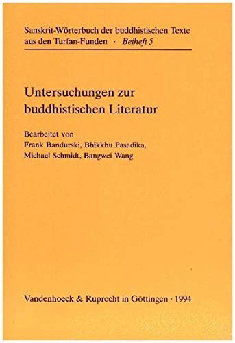 9783525261545: Untersuchungen zur buddhistischen Literatur: 5 (Sanskrit-Worterbuch der Buddistischen Texte aus den Turfan-Funden, 5)