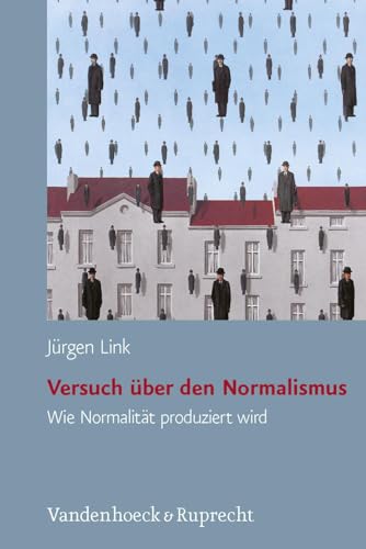 Versuch über den Normalismus : Wie Normalität produziert wird - Jürgen Link