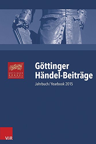 Beispielbild fr Gttinger Hndel-Beitrge, Band 16 : Jahrbuch/Yearbook 2015 zum Verkauf von Buchpark