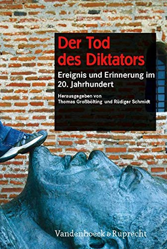Der Tod des Diktators. - Grossbölting, Thomas