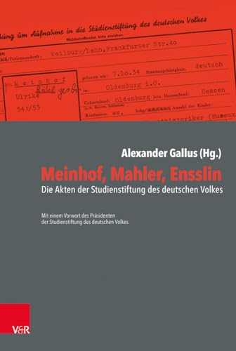 Beispielbild fr Meinhof, Mahler, Ensslin: Die Akten der Studienstiftung des deutschen Volkes zum Verkauf von AwesomeBooks