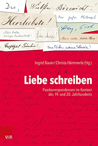 Beispielbild fr Liebe schreiben: Paarkorrespondenzen im Kontext des 19. und 20. Jahrhunderts zum Verkauf von medimops