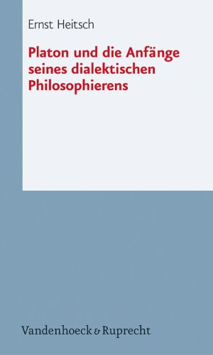 Platon und die Anfänge seines dialektischen Philosophierens (Reli + Wir) - Heitsch, Ernst
