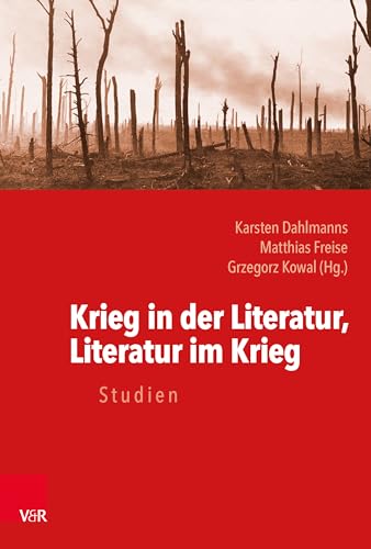 Stock image for Krieg in der Literatur, Literatur im Krieg for sale by ISD LLC