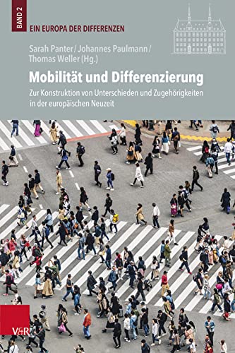 9783525302163: Mobilitat Und Differenzierung: Zur Konstruktion Von Unterschieden Und Zugehorigkeiten in Der Europaischen Neuzeit (Veroffentlichungen des Instituts ... Geschichte Mainz, 139) (German Edition)