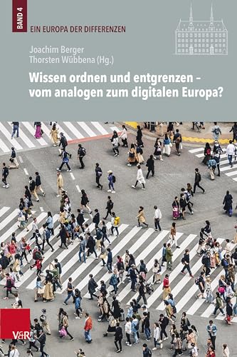 Stock image for Wissen Ordnen Und Entgrenzen - Vom Analogen Zum Digitalen Europa? for sale by Blackwell's