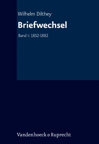 9783525303689: Briefwechsel: Band I: 1852-1882 (Wilhelm Dilthey. Gesammelte Schriften)