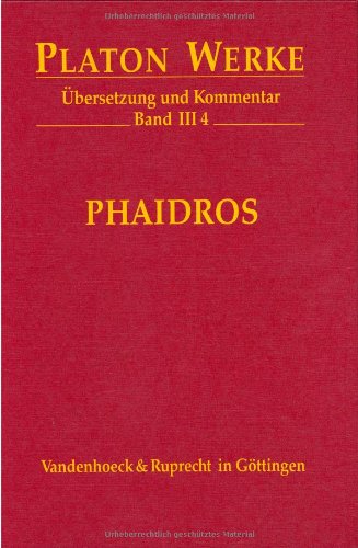 III 4 Phaidros (PLATON:WERKE,UBERSETZUNG,KOMMENTAR) - Platon