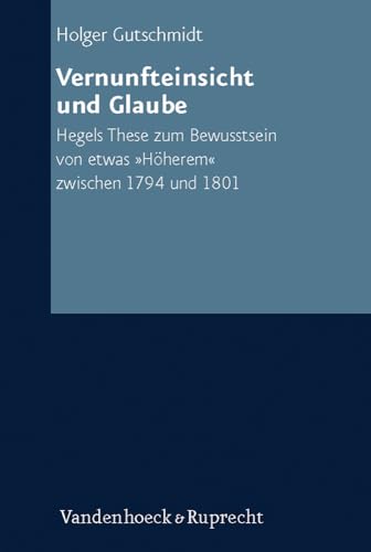 9783525305218: Neue Studien zur Philosophie.: Hegels These zum Bewusstsein von etwas "Hherem" zwischen 1794 und 1801: 20 (Neue Studien Zur Philosophie, 20)