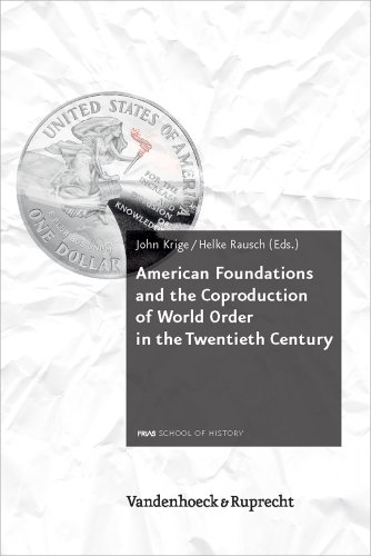 Beispielbild fr American Foundations and the Coproduction of World Order in the Twentieth Century zum Verkauf von ISD LLC