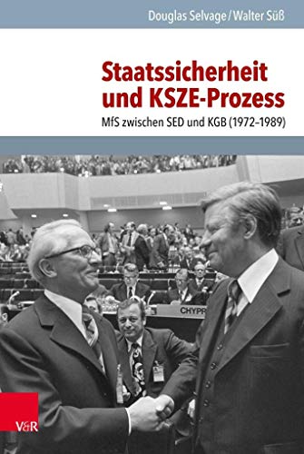 Staatssicherheit und KSZE-Prozess. - Selvage, Douglas/Walter Süß