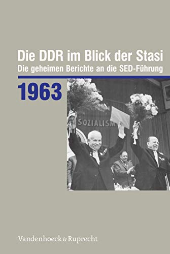 9783525311011: Die DDR im Blick der Stasi 1963 (Die DDR Im Blick Der Stasi: Die Geheimen Berichte an Die Sed-fuhrung)