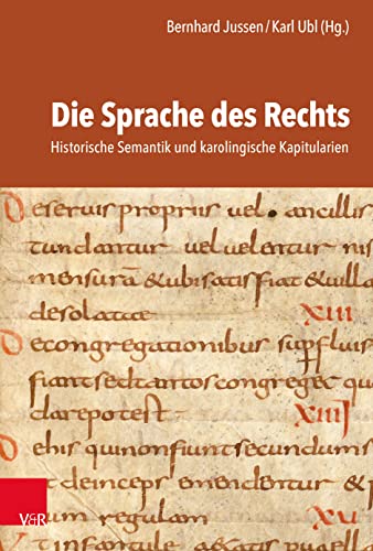 Stock image for Die Sprache Des Rechts : Historische Semantik Und Karolingische Kapitularien -Language: German for sale by GreatBookPrices