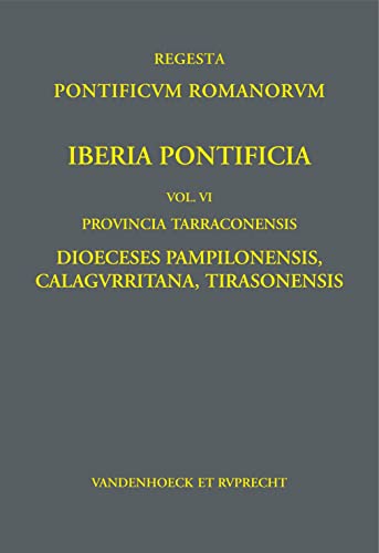 Beispielbild fr Iberia Pontificia. Vol. VI : Dioeceses Pampilonensis, Calagurritana et Tirasonensis zum Verkauf von Buchpark