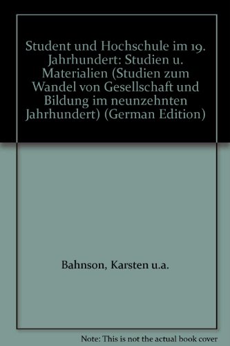 9783525318188: Student und Hochschule im 19. Jahrhundert: Studien und Materialien (Studien zum Wandel von Gesellschaft und Bildung im neunzehnten Jahrhundert)