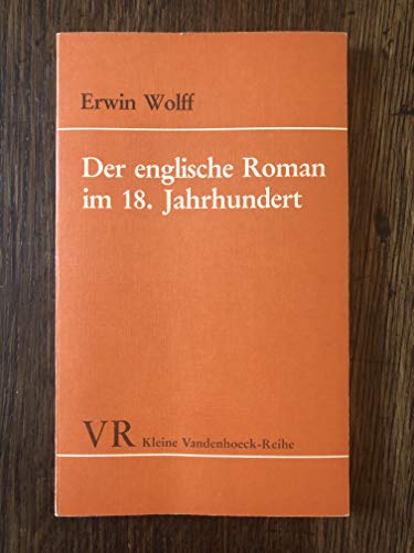 Der englische Roman im 18. Jahrhundert (Kleine Vandenhoeck-Reihe) (German Edition) (9783525332160) by Wolff, Erwin