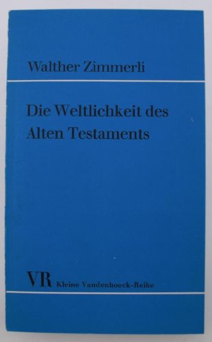 9783525333020: Die Weltlichkeit des Alten Testamentes