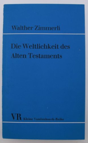 Imagen de archivo de Die Weltlichkeit des Alten Testamentes a la venta por Versandantiquariat Felix Mcke