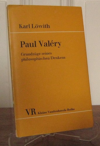 Paul Valéry. Grundzüge seines philosophischen Denkens. (Kleine Vandenhoeck-Reihe 329). - Löwith, Karl