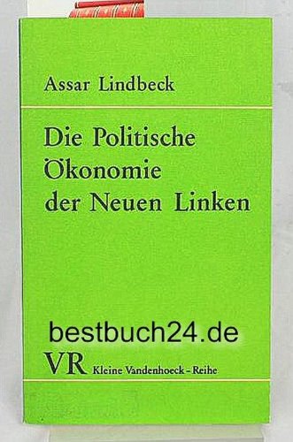 Stock image for Die politische konomie der Neuen Linken : Betrachtungen e. Aussenseiters. for sale by Versandantiquariat Felix Mcke