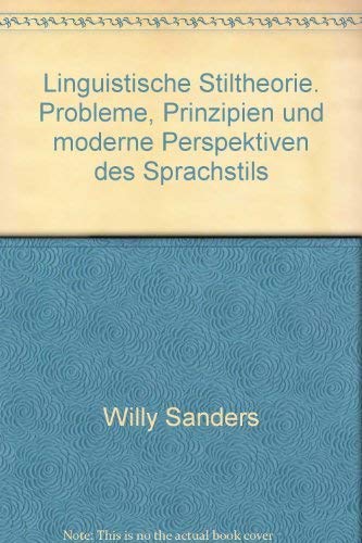 Linguistische Stiltheorie. Probleme, Prinzipien und moderne Perspektiven des Sprachstils.