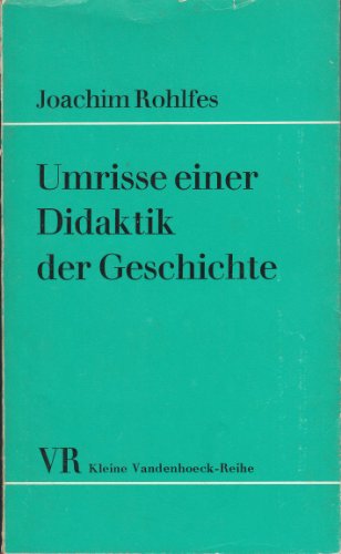 Umrisse einer Didaktik der Geschichte