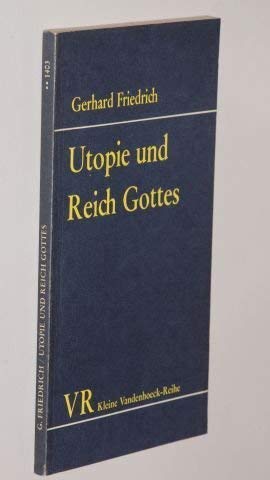 Beispielbild fr Utopie und Reich Gottes : zur Motivation polit. Verhaltens. Kleine Vandenhoeck-Reihe ; 1403 zum Verkauf von Antiquariat Harry Nimmergut