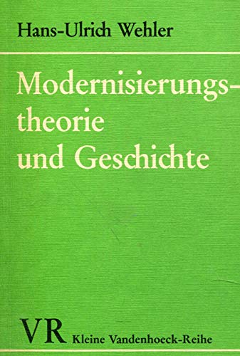 9783525333730: Modernisierungstheorie und Geschichte (Kleine Vandenhoeck-Reihe ; 1407)
