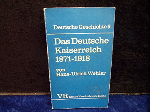 Beispielbild fr Deutsche Geschichte Band 9: Das Deutsche Kaiserreich 1871-1918 zum Verkauf von medimops