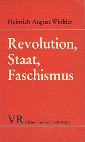 Revolution, Staat, Faschismus: Zur Revision d. histor. Materialismus (Kleine Vandenhoeck-Reihe ; 1440) (German Edition) (9783525334201) by Winkler, Heinrich August