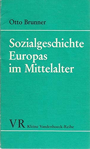 Sozialgeschichte Europas im Mittelalter - Brunner, Otto