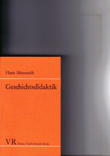 Beispielbild fr Geschichtsdidaktik - Eine Einfhrung in Aufgaben und Arbeitsfelder - zum Verkauf von Martin Preu / Akademische Buchhandlung Woetzel