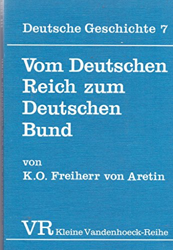 Beispielbild fr Vom Deutschen Reich zum Deutschen Bund, Bd 7 zum Verkauf von medimops