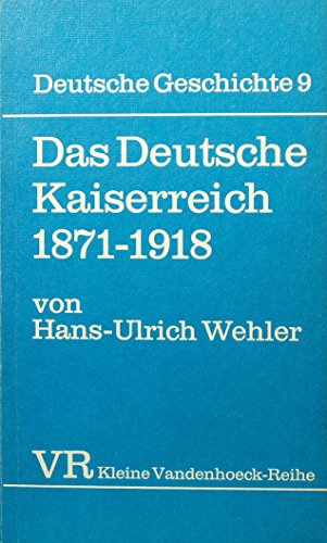 Beispielbild fr Das Deutsche Kaiserreich : 1871 - 1918. zum Verkauf von medimops
