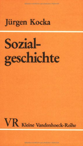 Imagen de archivo de Sozialgeschichte. Begriff, Entwicklung, Probleme (Kleine Vandenhoeck Reihe) a la venta por medimops